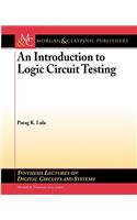 An Introduction to Logic Circuit Testing