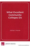 What Excellent Community Colleges Do