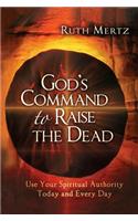 God's Command to Raise the Dead