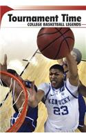 The Tournament Time: College Basketball Legends