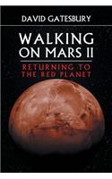 Walking on Mars II
