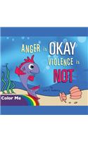 Anger is OKAY Violence is NOT Coloring Book