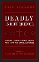 Deadly Indifference