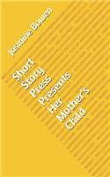 Short Story Press Presents Her Mother's Child