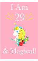 Unicorn Journal I am 29 Year Old & Magical: A Unicorn Journal Notebook for Womens, Wife, Mom Birthday 100 Lined Blank Pages