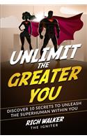 Unlimit the Greater You