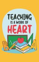 Teaching Is A Work Of Heart: Teacher Appreciation Gift, Teacher Thank You Gift, Teacher End of the School Year Gift, Birthday Gift for Teachers, Teachers' Day Gift, Teacher Reti