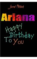 Ariana: Happy Birthday To you Sheet 9x6 Inches 120 Pages with bleed - A Great Happy birthday Gift