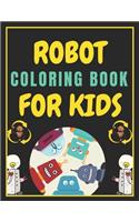 Robot Coloring Book for Kids: Fantastic Robot Coloring Book for Kids who really love Robot