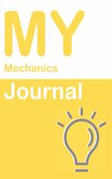 My Mechanics Journal: Blank 150 Pages Dot Grid Notebook for Mechanics Students, Researchers or Teachers. Book format: 6 x 9 inches