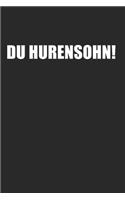 Du Hurensohn - Son of A Bitch - Deutsch German: 120 Pages 6 'x 9' -Dot Graph Paper Journal Manuscript - Planner - Scratchbook - Diary