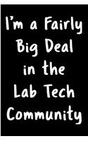 I'm a fairly big deal in the lab tech community