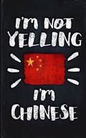 I'm Not Yelling I'm Chinese