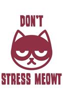 Don't Stress Meowt