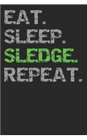 Eat Sleep Sledge Repeat