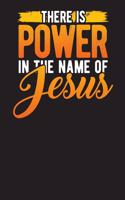 There is Power in The Name of Jesus: Christian Gratitude and Bible Journal and Diary Undated