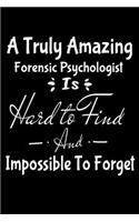 A Truly Amazing Forensic Psychologist Is Hard To Find And Impossible To Forget: Dot Grid Page Notebook: Gift For Forensic Psychologist