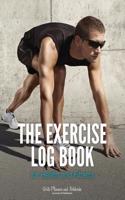 The Exercise Log Book for Health and Fitness
