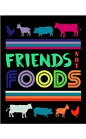 Friends Not Food