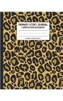 Primary Story Journal Composition Notebook: Grades K-2 Dashed Midline and Picture Space Journal: Leopard Animal Print Pattern