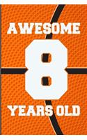 Awesome 8 Years Old