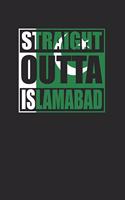 Straight Outta Islamabad 120 Page Notebook Lined Journal for Islamabad Pakistan Heritage Pride