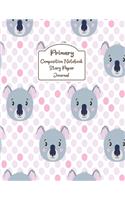 Primary Composition Notebook Story Paper Journal: Cute koala Bear Primary journal for kids - Primary Composition Notebook - Story Journal For Grades K-2 & 3 Draw and white journal For Kids