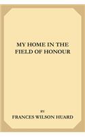 My Home in the Field of Honor