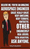 Funny Trump Planner: Funny Aersospace Engineer Planner for Trump Supporters (Conservative Trump Gift)