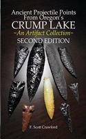 Ancient Projectile Points From Oregon's CRUMP LAKE: An Artifact Collection