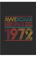 Awesome Since 1972: Blank Lined Notebook - Journal for Birthday Gift Idea