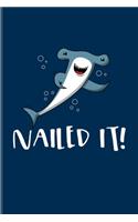 Nailed It!: Funny Shark And Dive Quotes Undated Planner - Weekly & Monthly No Year Pocket Calendar - Medium 6x9 Softcover - For Divers & Marine Biologist Fans