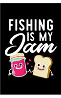 Fishing Is My Jam