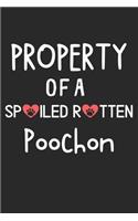 Property Of A Spoiled Rotten Poochon: Lined Journal, 120 Pages, 6 x 9, Poochon Dog Gift Idea, Black Matte Finish (Property Of A Spoiled Rotten Poochon Journal)
