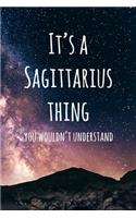 It's a Sagittarius Thing You Wouldn't Understand: 6x9" Dot Bullet Notebook/Journal Funny Star Sign Zodiac Gift Idea