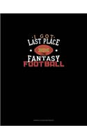 I Got Last Place in Fantasy Football: Genkouyoushi Notebook(875 Genkouyoushi Notebook)
