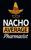 Nacho Average Pharmacist