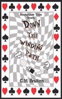 Down This Winding Path