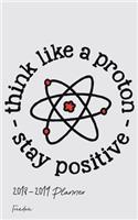 2018-2019 Planner Freedom: Academic Planner 2018-19 Weekly Calendar Organizer with Yearly and Monthly Pages and Think Like a Proton Cover