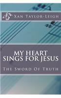 My Heart Sings For Jesus