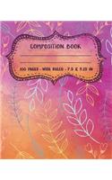 Composition Book: Wide Ruled Blank Lined Cute Composition Notebook for Girls, Boys, Kids, Teens, Students or Teachers - Writing Notes Journal or Diary for School - 10