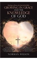 Growing in Grace and the Knowledge of God: Getting to Know the God of the Bible
