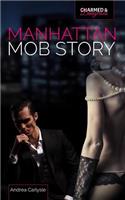 Manhattan Mob Story: (2 Charmed & Dangerous)