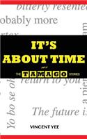 It's About Time: part of The Tamago Stories
