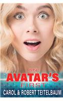 An Avatar's First