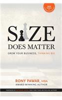 Size Does Matter: Grow Your Business, Thinking Big