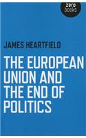 European Union and the End of Politics