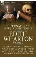 The Collected Supernatural and Weird Fiction of Edith Wharton: Volume 2-Seventeen Short Tales to Chill the Blood(English)