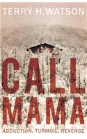 CALL MAMA