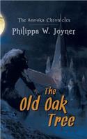 The Old Oak Tree (The Anouka Chronicles)